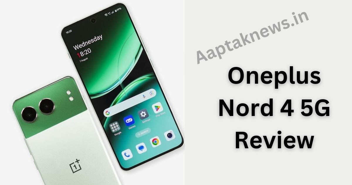 Oneplus Nord 4 5G Review